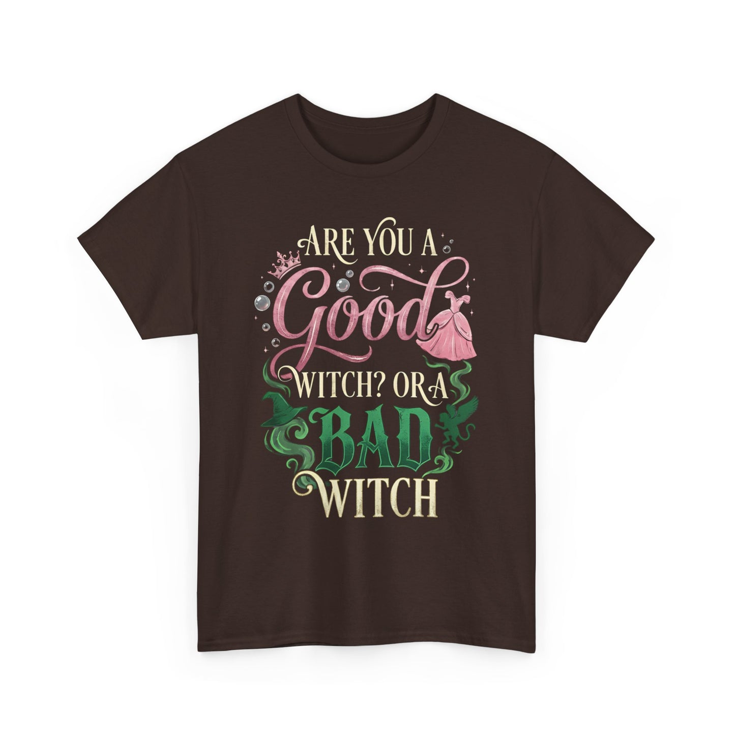Are You a Good Witch or a Bad Witch T-Shirt | Movie Quote T-shirt Inspired by Wicked