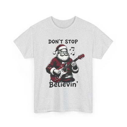 Don't Stop Believin' Santa T-Shirt | Christmas Sweatshirt Unisx Graphic Tee