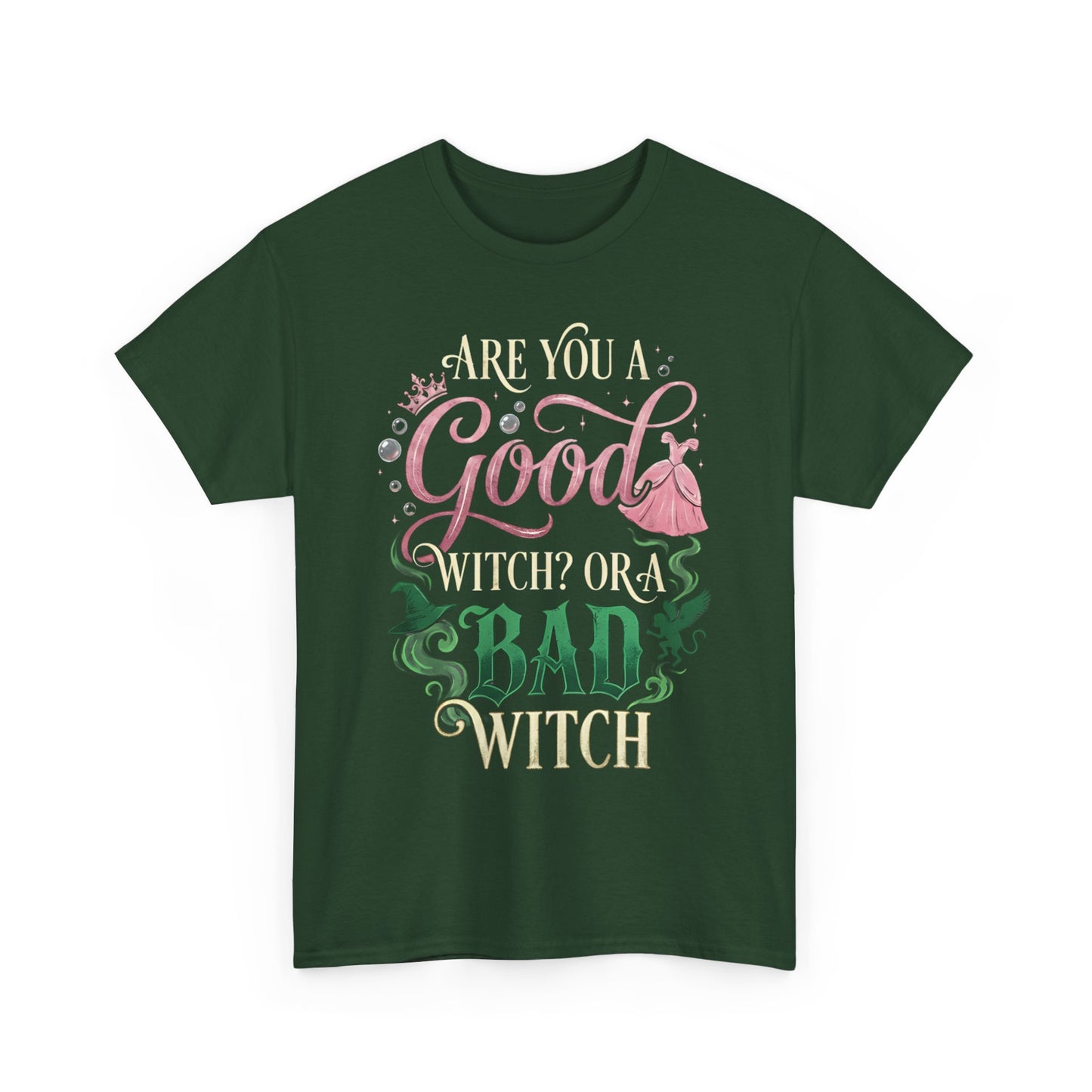 Are You a Good Witch or a Bad Witch T-Shirt | Movie Quote T-shirt Inspired by Wicked