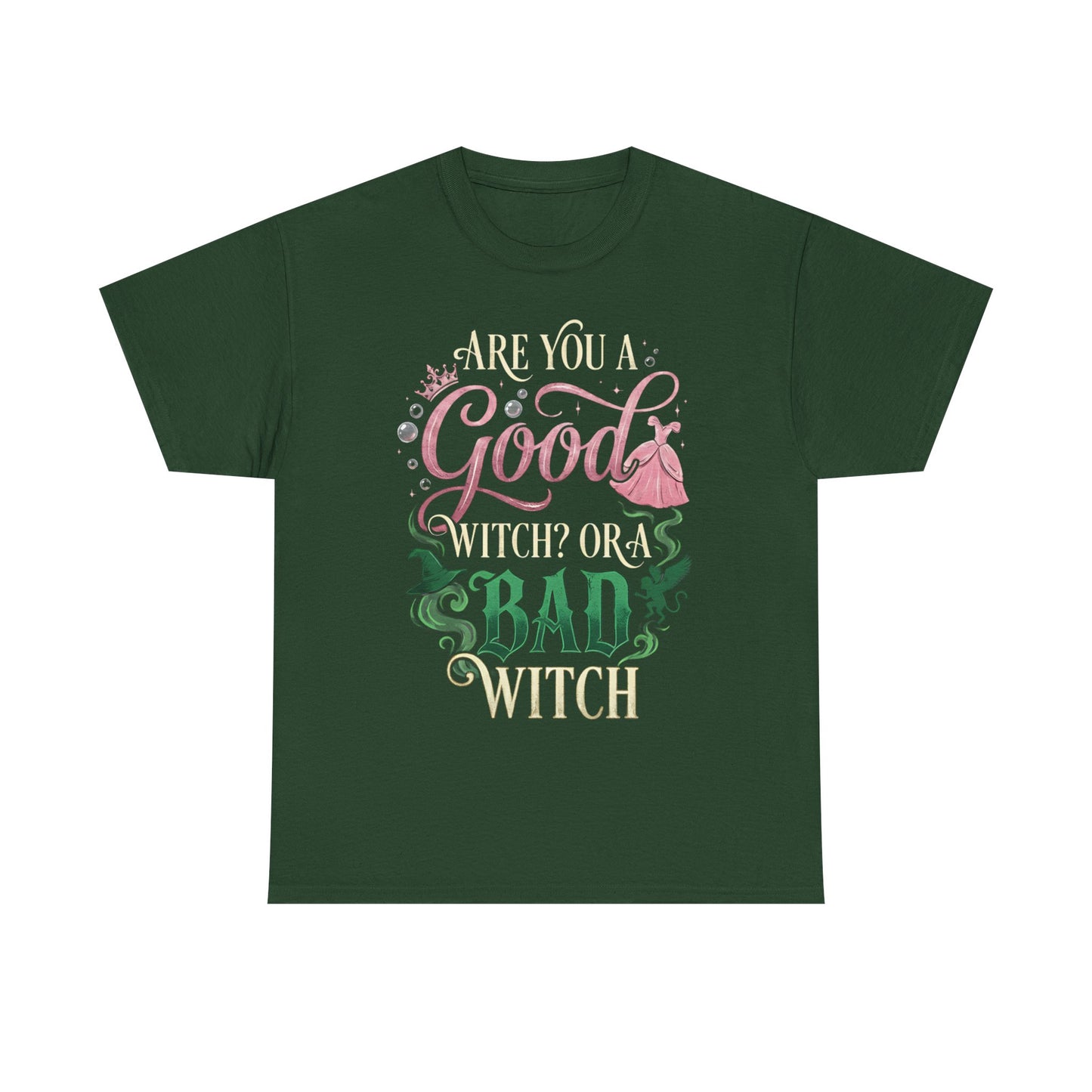 Are You a Good Witch or a Bad Witch T-Shirt | Movie Quote T-shirt Inspired by Wicked