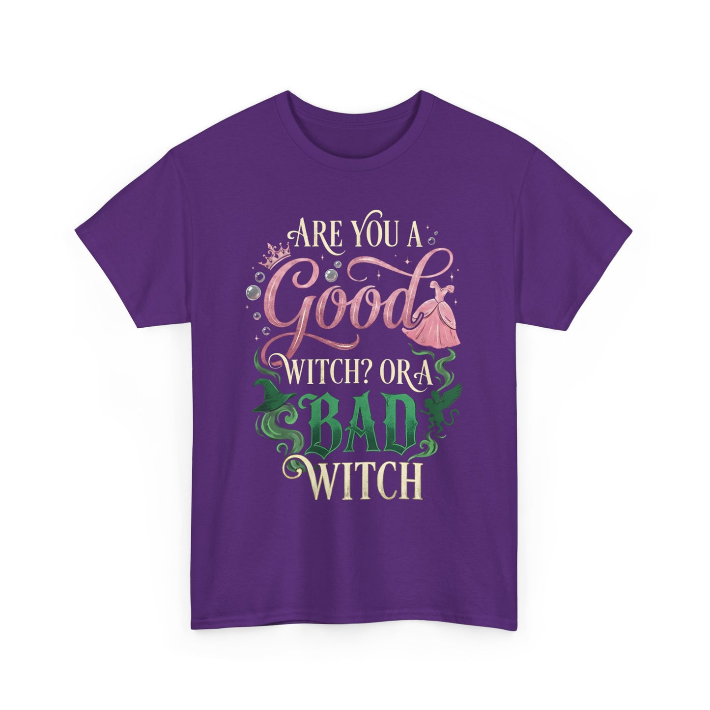 Are You a Good Witch or a Bad Witch T-Shirt | Movie Quote T-shirt Inspired by Wicked