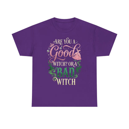 Are You a Good Witch or a Bad Witch T-Shirt | Movie Quote T-shirt Inspired by Wicked