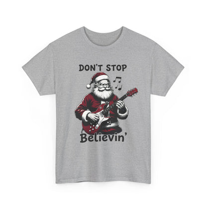 Don't Stop Believin' Santa T-Shirt | Christmas Sweatshirt Unisx Graphic Tee